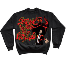 Load image into Gallery viewer, Satan Is Not Your Friend Crewneck
